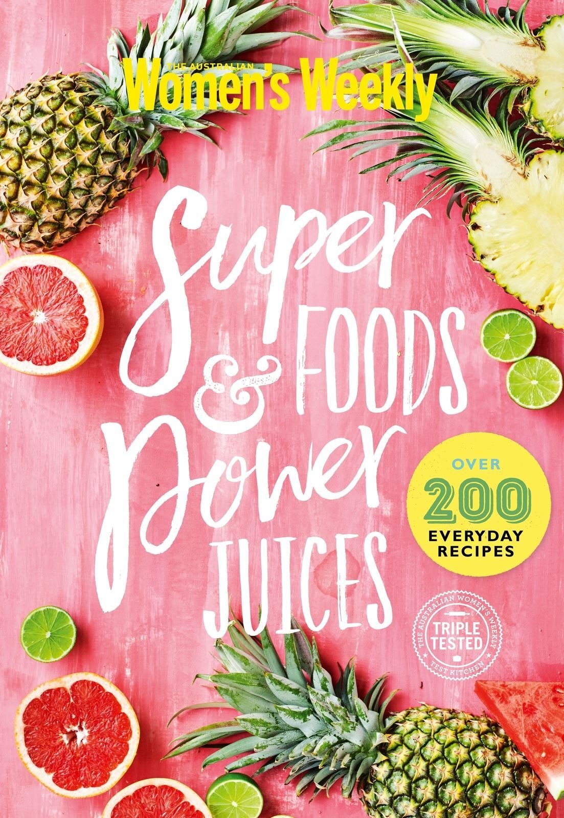 Super Foods and Power Juices: The Complete Collect