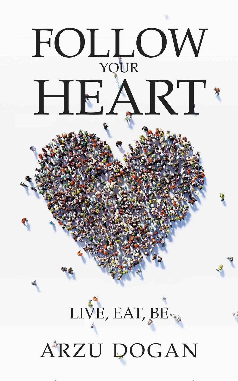 Follow Your Heart